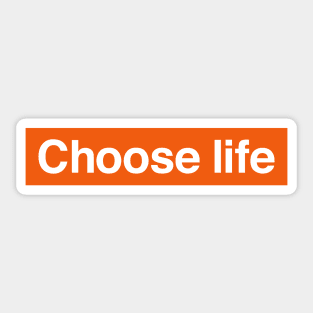 Choose life Sticker